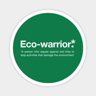 Eco-warrior Definition, Environment and Sustainability Magnet